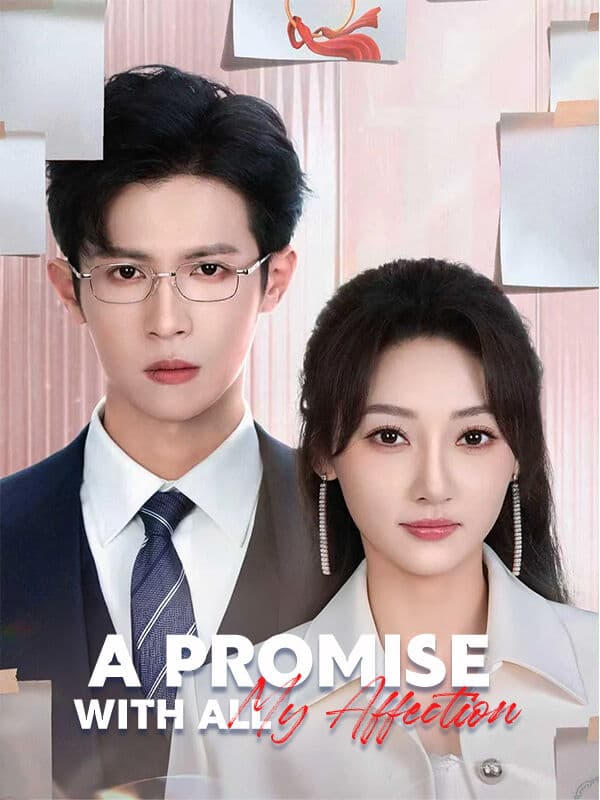 A Promise with All My Affection